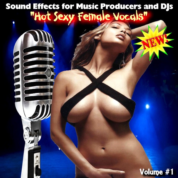 DJ音效:性感女声音乐 Hot Sexy Female Vocals Volume #1